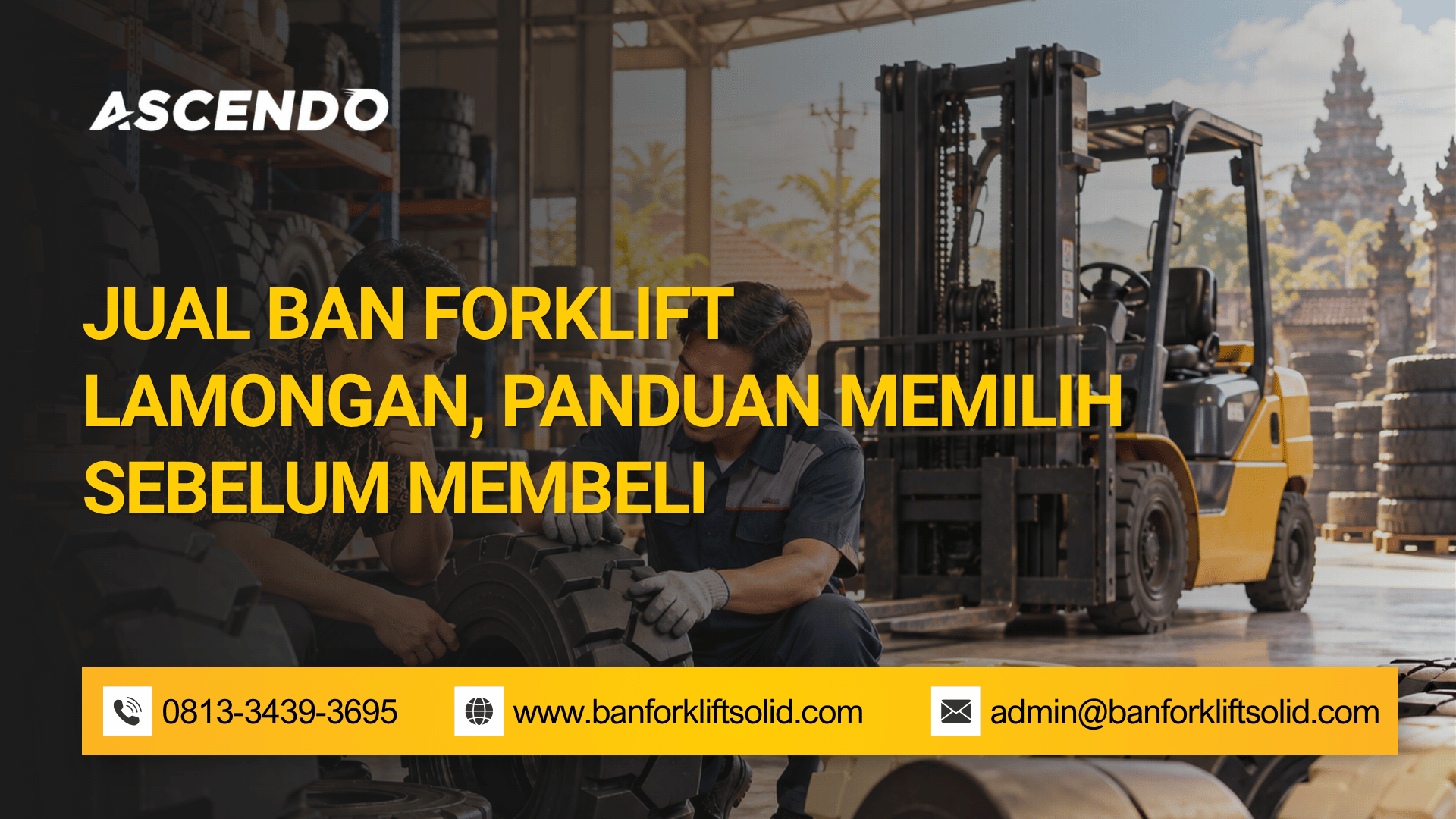 Jual Ban Forklift Lamongan, Panduan Memilih Sebelum Membeli